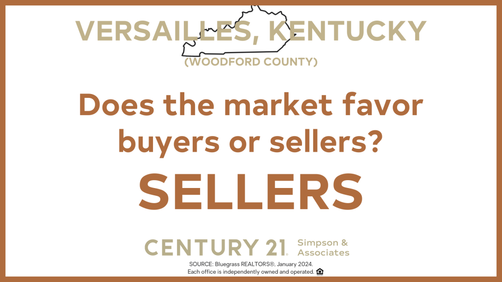 Does the market favor buyers or sellers in Versailles-Woodford Co KY - Sellers